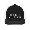 High Vibin Trucker Hat