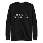 Be Bold High Vibin Sweatshirt