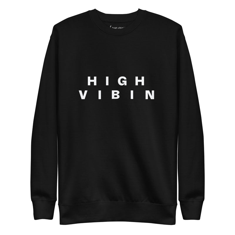 Be Bold High Vibin Sweatshirt