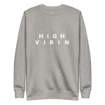 Be Bold High Vibin Sweatshirt