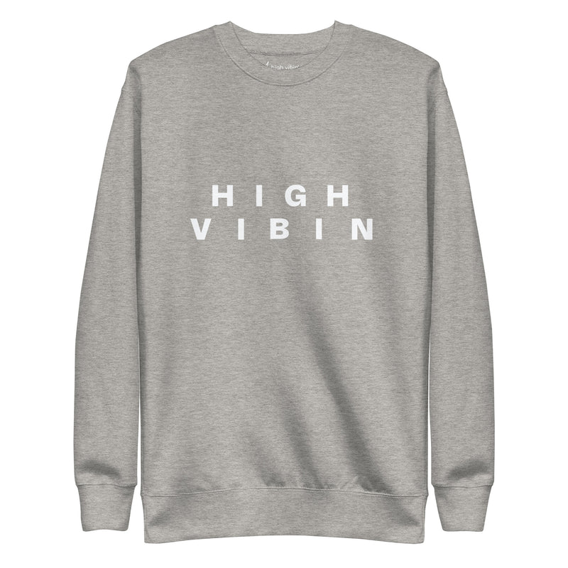 Be Bold High Vibin Sweatshirt