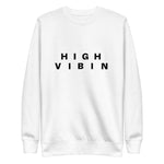 Be Bold High Vibin Sweatshirt