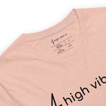 High Vibin' It Tee